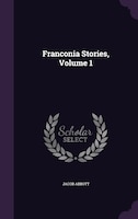 Franconia Stories, Volume 1