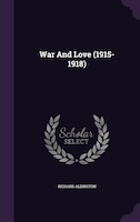 War And Love (1915-1918)