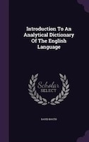 Introduction To An Analytical Dictionary Of The English Language