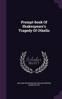 Prompt-book Of Shakespeare's Tragedy Of Othello