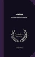 Thelma: A Norwegian Princess: A Novel