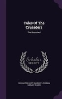 Tales Of The Crusaders: The Betrothed