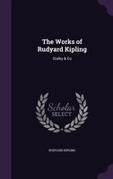 The Works of Rudyard Kipling: Stalky & Co