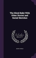 The Hired Baby With Other Stories and Social Sketches