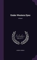 Under Western Eyes: A Novel