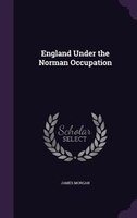 England Under the Norman Occupation