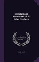 Memoirs and Adventures of Sir John Hepburn