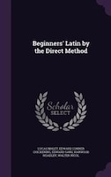 Beginners' Latin by the Direct Method