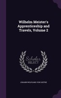 Wilhelm Meister's Apprenticeship and Travels, Volume 2