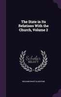 The State in Its Relations With the Church, Volume 2