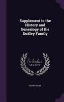 Supplement to the History and Genealogy of the Dudley Family