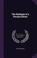 The Rubáíyát of a Persian Kitten