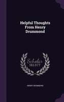 Helpful Thoughts From Henry Drummond
