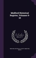 Medford Historical Register, Volumes 9-10