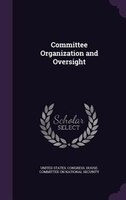 Committee Organization and Oversight