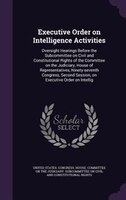 Executive Order on Intelligence Activities: Oversight Hearings Before the Subcommittee on Civil and Constitutional Rights of the C