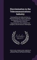 Discrimination in the Telecommunications Industry: Hearing Before the Subcommittee on Minority Enterprise, Finance, and Urban Deve
