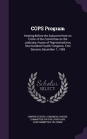 COPS Program: Hearing Before the Subcommittee on Crime of the Committee on the Judiciary, House of Representative