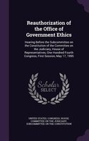 Reauthorization of the Office of Government Ethics: Hearing Before the Subcommittee on the Constitution of the Committee on the Ju