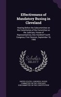 Effectiveness of Mandatory Busing in Cleveland: Hearing Before the Subcommittee on the Constitution of the Committee on the Judici