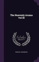 The Heavenly Arcana Vol III