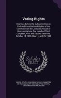 Voting Rights: Hearings Before the Subcommittee on Civil and Constitutional Rights of the Committee on the Judicia