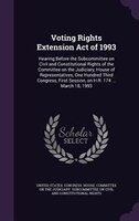 Voting Rights Extension Act of 1993: Hearing Before the Subcommittee on Civil and Constitutional Rights of the Committee on the Ju