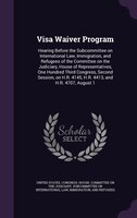 Visa Waiver Program: Hearing Before the Subcommittee on International Law, Immigration, and Refugees of the Committee on