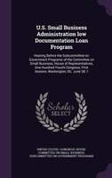 U.S. Small Business Administration low Documentation Loan Program: Hearing Before the Subcommittee on Government Programs of the C