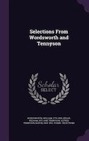Selections From Wordsworth and Tennyson