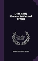 [John Henry Newman Articles and Letters]