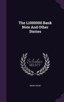 The L1000000 Bank Note And Other Stories