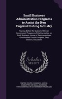 Small Business Administration Programs to Assist the New England Fishing Industry: Hearing Before the Subcommittee on Government P