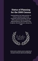 Status of Planning for the 2000 Census: Hearing Before the Subcommitee on Census, Statistics and Postal Personnel of the Committee