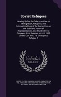 Soviet Refugees: Hearing Before the Subcommittee on Immigration, Refugees, and International Law of the Committee on