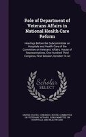 Role of Department of Veterans Affairs in National Health Care Reform: Hearings Before the Subcommittee on Hospitals and Health Ca