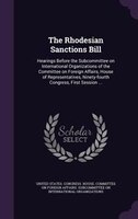The Rhodesian Sanctions Bill: Hearings Before the Subcommittee on International Organizations of the Committee on Foreign Affairs