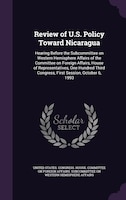 Review of U.S. Policy Toward Nicaragua: Hearing Before the Subcommittee on Western Hemisphere Affairs of the Committee on Foreign