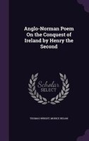 Anglo-Norman Poem On the Conquest of Ireland by Henry the Second
