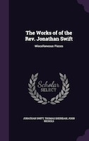 The Works of of the Rev. Jonathan Swift: Miscellaneous Pieces