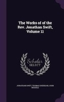 The Works of of the Rev. Jonathan Swift, Volume 11