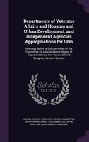 Departments of Veterans Affairs and Housing and Urban Development, and Independent Agencies Appropriations for 1995: Hearings Befo