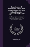 Departments of Commerce, Justice, and State, the Judiciary, and Related Agencies Appropriations for 1995: Hearings Before a Subcom