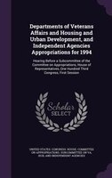 Departments of Veterans Affairs and Housing and Urban Development, and Independent Agencies Appropriations for 1994: Hearing Befor