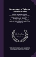 Department of Defense Transformation: Hearing Before the Terrorism, Unconventional Threats and Capabilities Subcommittee of the Co