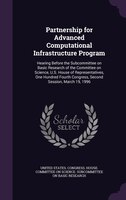 Partnership for Advanced Computational Infrastructure Program: Hearing Before the Subcommittee on Basic Research of the Committee