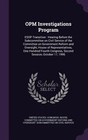 OPM Investigations Program: ESOP Transition : Hearing Before the Subcommittee on Civil Service of the Committee on Government R