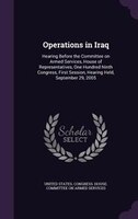 Operations in Iraq: Hearing Before the Committee on Armed Services, House of Representatives, One Hundred Ninth Congres