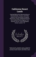 California Desert Lands: Hearing Before the Subcommittee on National Parks, Forests, and Public Lands of the Committee on Na