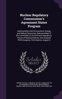 Nuclear Regulatory Commission's Agreement States Program: Hearing Before the Environment, Energy, and Natural Resources Subcommitt